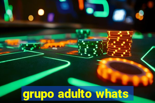 grupo adulto whats